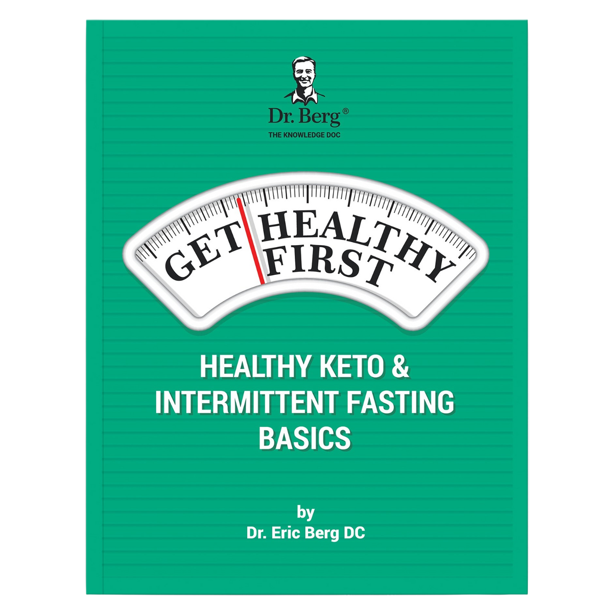 Doctor Berg UK Get Healthy First: Healthy Keto and Intermittent Fasting Basics, 74-Page